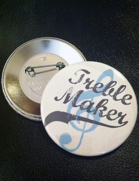 Treble Maker Button