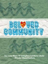 Beloved Community for solo flute and antiphonal flute choir by Nicole Chamberlain