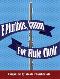 E Pluribus, Unum for Flute Choir