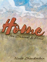 Home for Bb Clarinet and Piano by Nicole Chamberlain