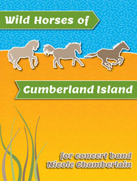 Wild Horses of Cumberland Island for concert band by Nicole Chamberlain
